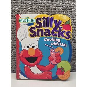 Sesame Street Silly Snacks Cooking with Kids Elmo Board Book 9781412729437